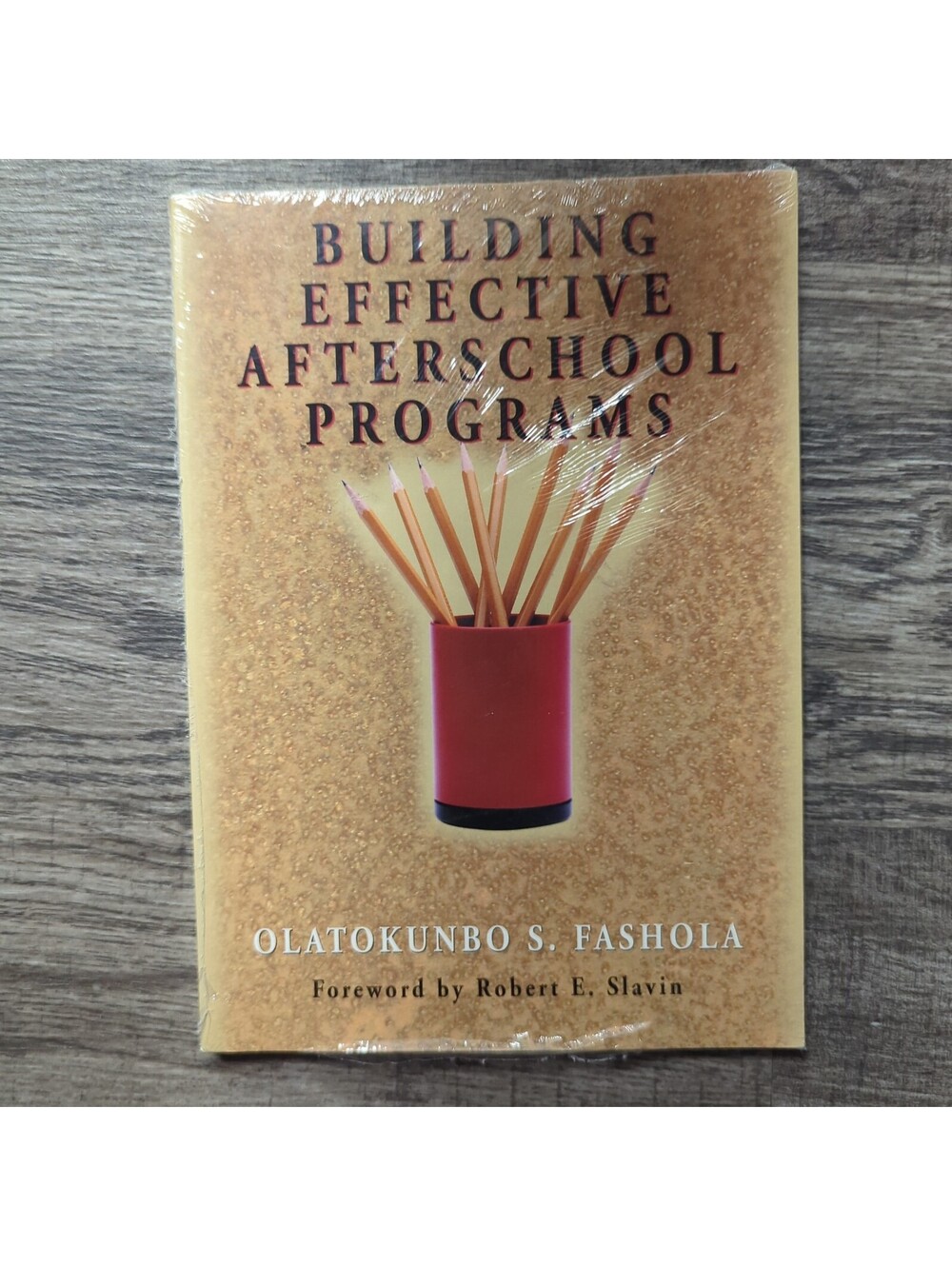 Building Effective Afterschool Programs by Olatokunbo S. Fashola (2001, Tradepap
